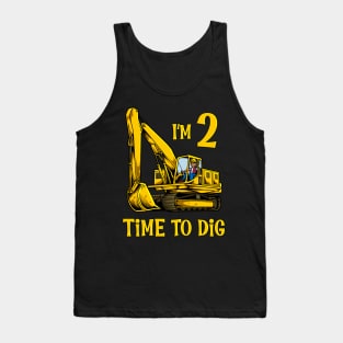 I'm 2 - time to dig - excavator 2 year old birthday Tank Top